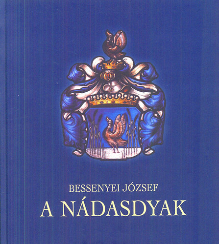 Bessenyei J�zsef - A N�dasdyak