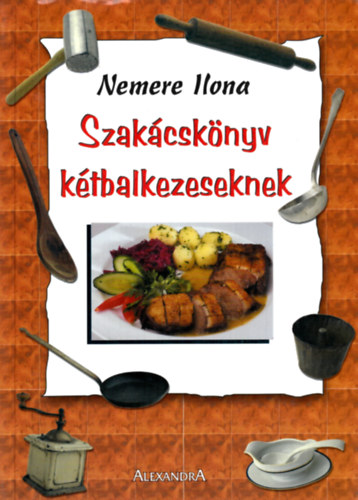 Nemere Ilona - Szakcsknyv ktbalkezeseknek