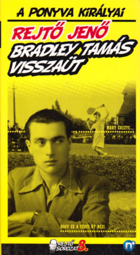 Rejtő Jenő (P. Howard) - Bradley Tamás visszaüt - A ponyva királyai