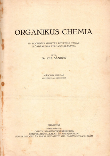 Dr. Rex Sndor - Organikus chemia- egyetemi jegyzet