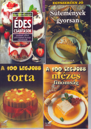 4 db s�tem�nyes szak�csk�nyv: �des cs�b�t�sok - S�tem�nyek gyorsan - A 100 legjobb m�zes finoms�g - A 100 legjobb torta