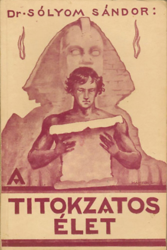 Dr. Sólyom Sándor - A titokzatos élet