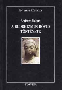 Andrew Skilton - A buddhizmus rvid trtnete