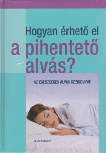 Hogyan rhet el a pihentet alvs? - Reader's Digest