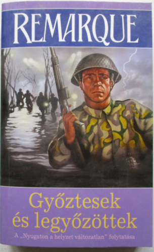 Erich Maria Remarque - Gy�ztesek �s legy�z�ttek