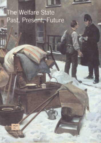 Henrik Jensen  (editor) - The Welfare State: Past, Present, Future