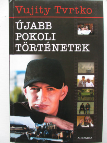 Vujity Tvrtko - �jabb pokoli t�rt�netek