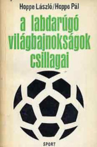 Hoppe P�l - A labdarug� vil�gbajnoks�g csillagai