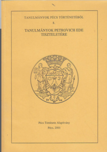 Vargha Dezs� Font M�rta  (szerk.) - Tanulm�nyok Petrovich Ede tisztelet�re