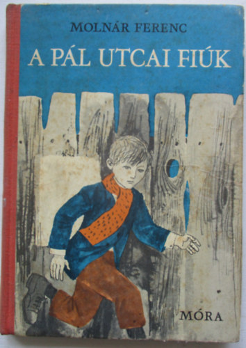 Moln�r Ferenc - A P�l utcai fi�k