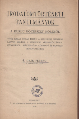 F. Deák Ferenc - Irodalomtörténeti tanulmányok a kuruc költészet köréből