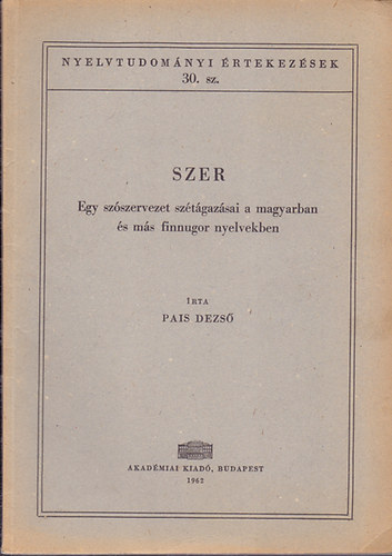 Pais Dezs� - SZER - Egy sz�szervezet sz�t�gaz�sai a magyarban �s m�s finnugor nyelvekben