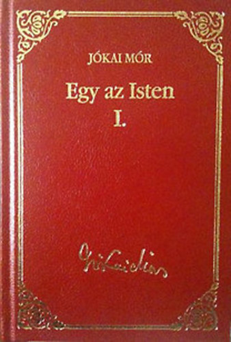 Jkai Mr - Egy az isten I-II. (Jkai Mr vlogatott mvei) 30-31.