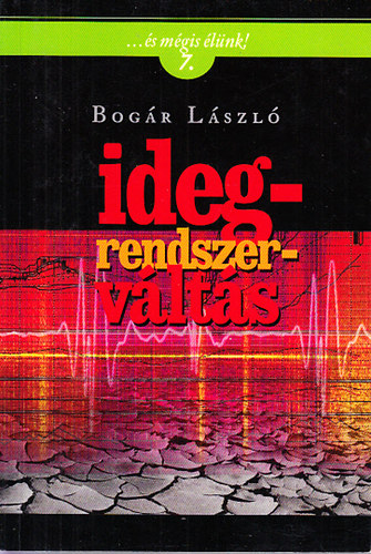 Bogr Lszl - Idegrendszervlts ...s mgis lnk! 7.