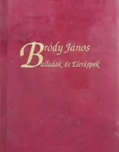 Bródy János - Balladák és életképek