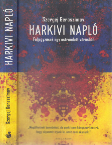 Szergej Geraszimov - Harkivi napl� (Feljegyz�sek egy ostromlott v�rosb�l)
