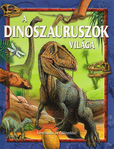 A dinoszauruszok vilga