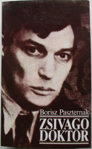 Borisz Paszternak - Zsivago doktor