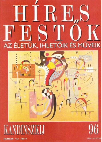 Stephen Rose  (szerk.) - Hres festk (Az letk, ihletik s mveik) 96. szm - Kandinszkij