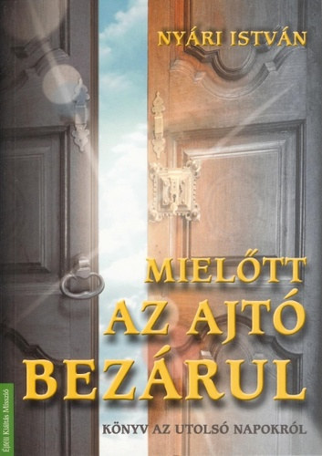 Nyri Istvn - Mieltt az ajt bezrul