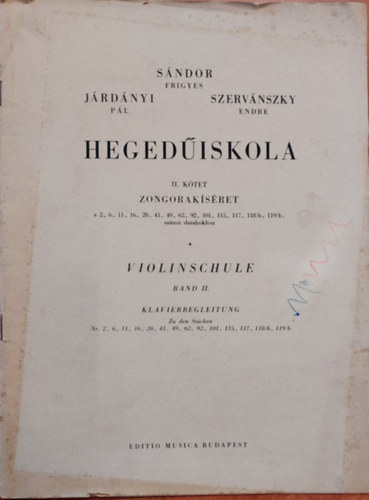 J�rd�nyi P�l, Szerv�nszky Endre Frigyes S�ndor - Hged�iskola  II. K�tet - Zongorak�s�ret a 2.,6.,11.,16.,20.,41.,49.,62.,92.,101.,115.,117.,118/b.,119/b., sz�m� darabokhoz