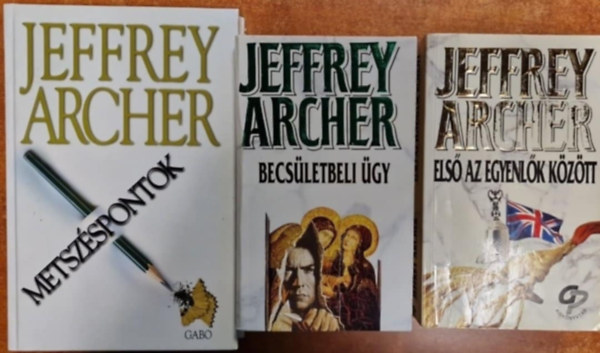 Jeffrey Archer - 3db Jeffrey Archer krimi: Els� az egyenl�k k�z�tt +Metsz�spontok+Becs�letbeli �gy