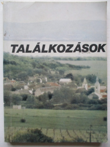 Kazal Gábor - Találkozások Emberi sorso ka Balatonfelvidéken