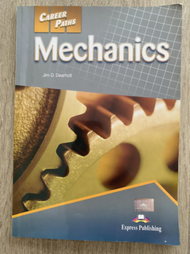 Jim D. Dearholt - Career Paths - Mechanics Student's Book (International)