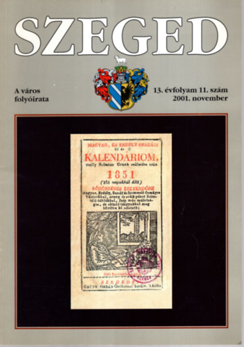 Zombori Mihály - SZEGED. A város folyóirata. 13. évfolyam, 11. szám, 2001. november.