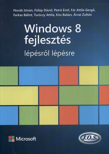 Novk Istvn; Flp Dvid; Petr Emil; Fr Attila; Farkas Blint - Windows 8 fejleszts lpsrl lpsre
