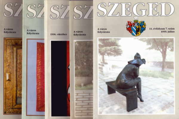 Tandi Lajos (főszerk.) - 5 db Szeged - A város folyóirata:1996. október, 1999. július, 1999. november, 2002. február, 2002. május
