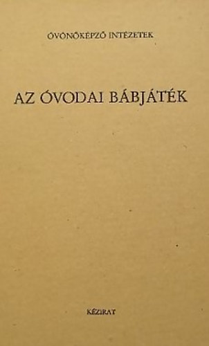 Dr. Bakkay Tiborn - Dr. Bagi Rzsa - Darczi Erzsbet - Az vodai bbjtk