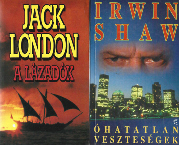 2 db knyv, Jack London: A lzadk, Irwin Shaw: hatatlan vesztesgek