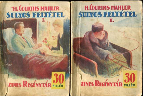 H. Courths Mahler - Slyos felttel I-II.