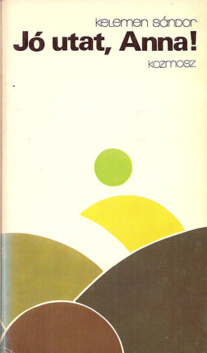Kelemen S�ndor - J� utat, Anna!