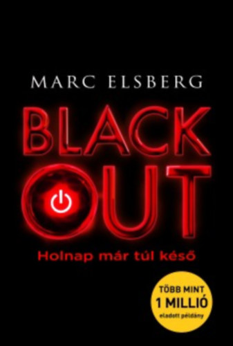 Marc Elsberg - Black out - Holnap mr tl ks