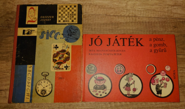 Hegyi-F�st�s Istv�n Gr�tzer J�zsef - 2 klasszikus foglalkoztat� gyerekeknek: Sicc!, J� j�t�k a gomb, a p�nz, a gy�r�