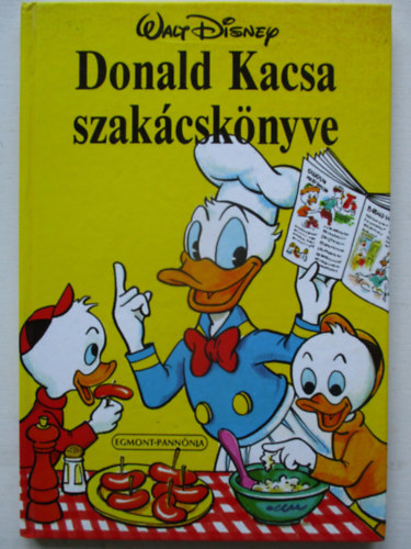 Egmont Kiad - Donald Kacsa szakcsknyve (Walt Disney)