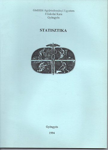 Dr. Kov�cs Istv�n - Statisztika - G�d�ll�i Agr�rtudom�nyi Egyetem F�iskolai Kara