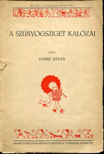 Tams Istvn - A Sznyogsziget kalzai