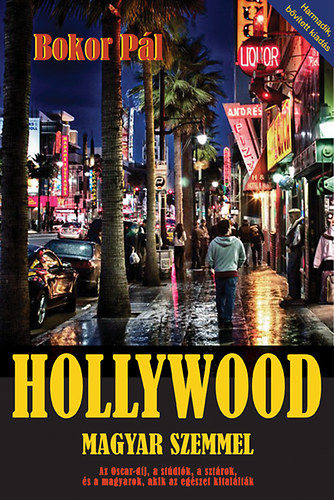 Bokor P�l - Hollywood magyar szemmel