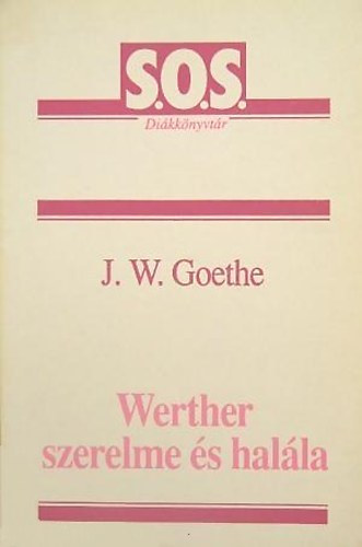 Goethe - Werther szerelme �s hal�la