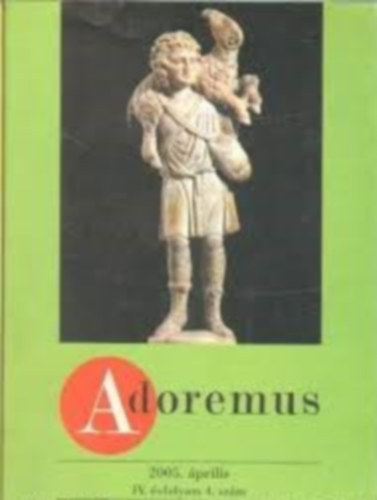 dr. Papp Tam�s - Adoremus 2005. �prilis IV. �vfolyam 4. sz�m