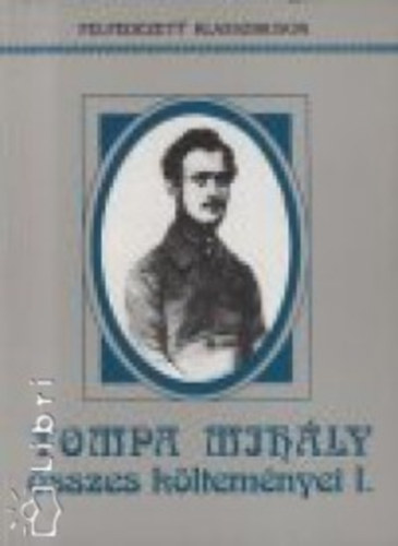 Tompa Mihály - Tompa Mihály összes költeményei I-II.