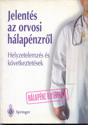 Hlapnz Bizottsg - Jelents az orvosi hlapnzrl (Helyzetelemzs s kvetkeztetsek)