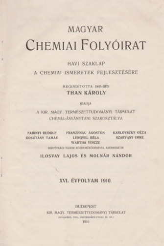 Molnr Sndor  (szerk.) Ilosvay Lajos (szerk.) - Magyar Chemiai Folyirat XVI. vfolyam (1910) 1-12. szm + XVII. vfolyam (1911) 1-12. szm (egybektve)