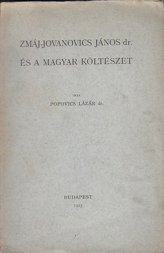 Popovics Lázár dr. - Zmáj-Jovanovics János dr. és a magyar költészet