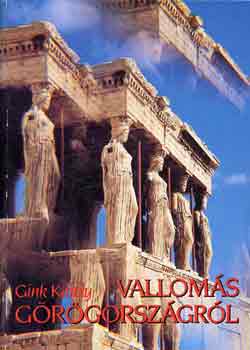 Gink K�roly - Vallom�sok G�r�gorsz�gr�l