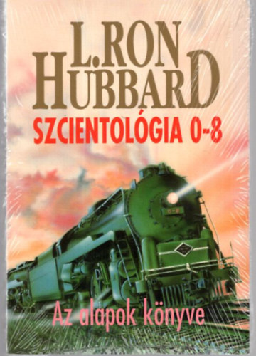 L. Ron Hubbard - Szcientológia 0-8 (Az alapok könyve)