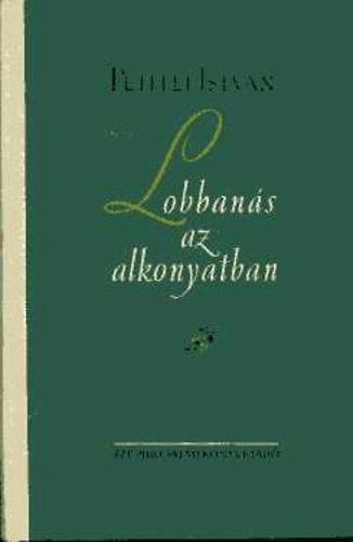 Petelei István - Lobbanás az alkonyatban